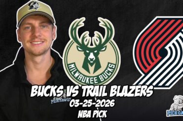 Milwaukee Bucks vs Portland Trail Blazers 3/25/26 NBA Free Picks & Prediction | NBA Betting Tips
