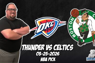 Oklahoma City Thunder vs Boston Celtics 3/25/26 NBA Free Picks & Prediction | NBA Betting Tips