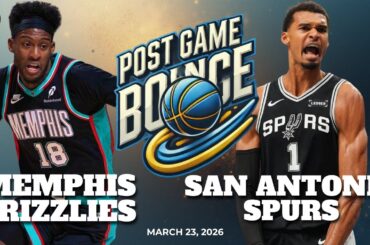 Post Game Bounce: Memphis Grizzlies vs San Antonio Spurs