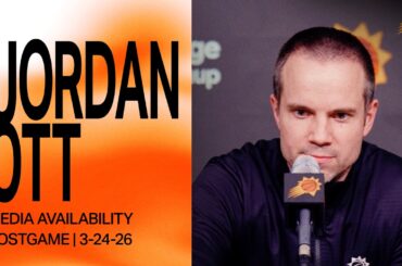 Head Coach Jordan Ott Postgame Media Availability | Phoenix Suns