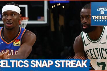 Celtics SNAP Thunder Streak | Shooting WOES | SGA Tried to CARRY OKC Thunder