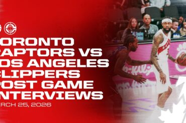Toronto Raptors Full Media Availabilities | Post Game at Los Angeles Clippers | March 25, 2026