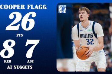 Cooper Flagg (26 PTS 8 REB 7 AST) at Denver Nuggets | March 25, 2026