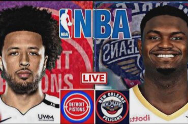 NBA LIVE: DETROIT PISTONS vs NEW ORLEANS PELICANS (LIVESCORE)