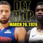 Detroit Pistons vs New Orleans Pelicans Full Game Highlights – March 26, 2026 | NBA Season