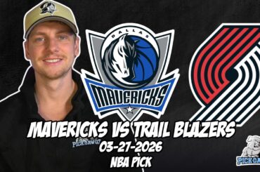 Dallas Mavericks vs Portland Trail Blazers 3/27/26 NBA Free Picks & Prediction | NBA Betting Tips