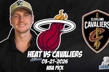 Miami Heat vs Cleveland Cavaliers 3/27/26 NBA Free Picks & Prediction | NBA Betting Tips