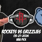 Houston Rockets vs Memphis Grizzlies 3/27/26 NBA Free Picks & Prediction | NBA Betting Tips