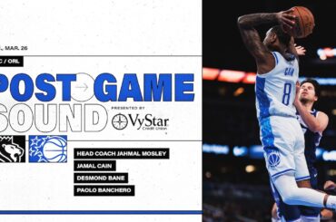 POSTGAME SOUND: SACRAMENTO KINGS VS. ORLANDO MAGIC | COACH MOSE, CAIN, BANE & BANCHERO