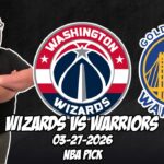 Washington Wizards vs Golden State Warriors 3/27/26 NBA Free Picks & Prediction | NBA Betting Tips