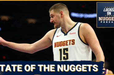 STATE OF THE TEAM: Are Denver Nuggets READY for Playoff Push?