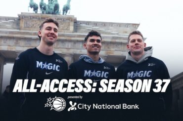 Orlando Magic All Access: Global Games Presented by City National Bank