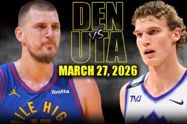 Denver Nuggets vs Utah Jazz Full Game Highlights – March 27, 2026 | NBA Season