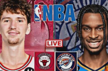 NBA LIVE: OKLAHOMA CITY THUNDER vs CHICAGO BULLS (LIVESCORE)