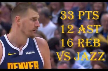 Nikola Jokic 33 Pts 16 Reb 12 Ast Utah Jazz vs Denver Nuggets HIGHLIGHTS
