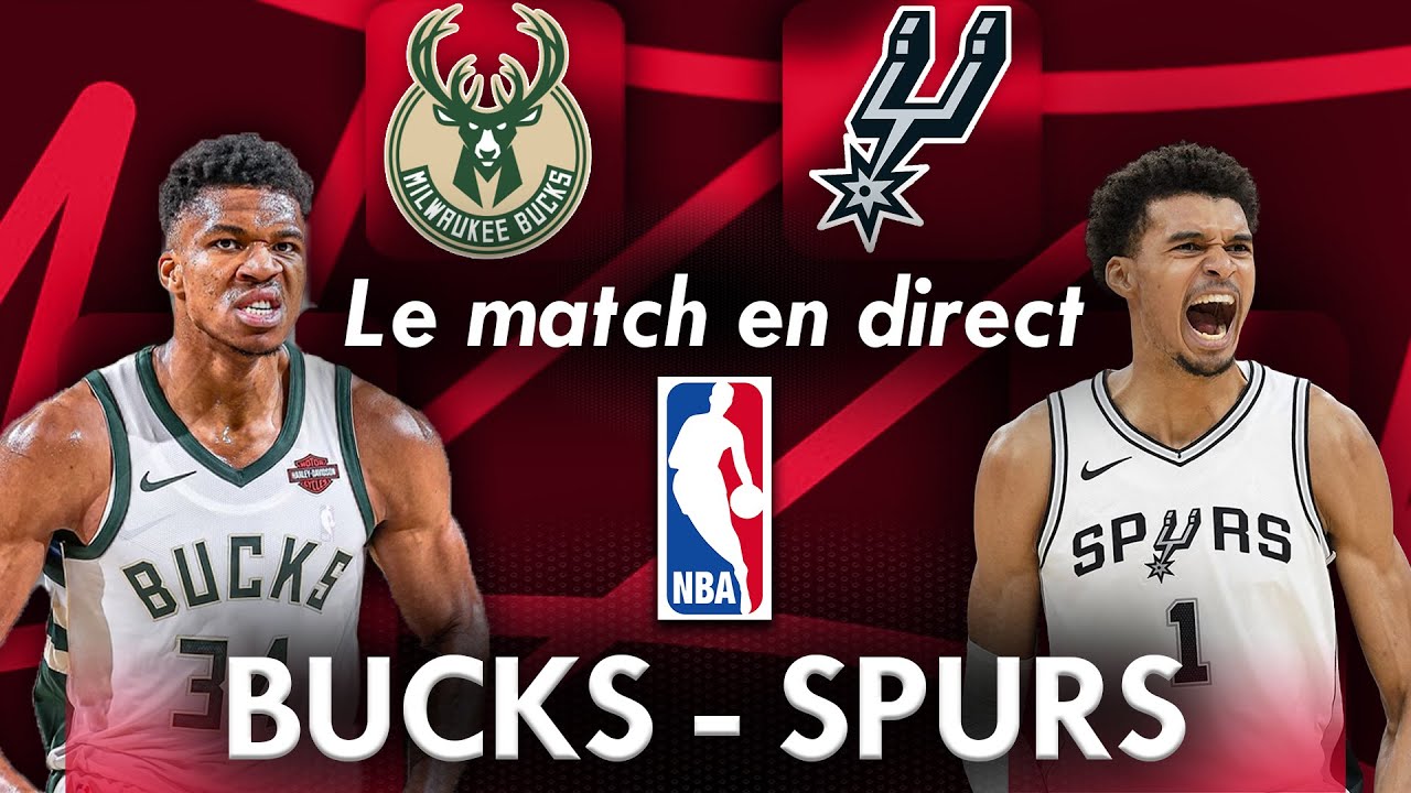 MILWAUKEE BUCKS - SAN ANTONIO SPURS : Le Match en Direct ! (Basketball - NBA) - COMMENTÉ