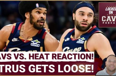 REACTION: Cleveland Cavaliers DEMOLISH Miami Heat in Jarrett Allen's RETURN! | Max Strus GOES OFF!