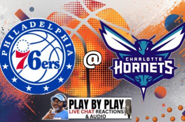Can the Hornets win another? Philadelphia vs Charlotte!
