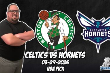Boston Celtics vs Charlotte Hornets 3/29/26 NBA Free Picks & Prediction | NBA Betting Tips