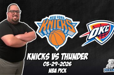 New York Knicks vs Oklahoma City Thunder 3/29/26 MLB Pick & Prediction | MLB Betting Tips
