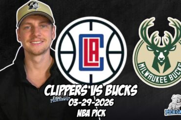 Los Angeles Clippers vs Milwaukee Bucks 3/29/26 NBA Free Picks & Prediction | NBA Betting Tips