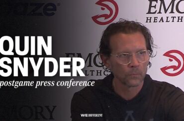 Hawks vs. Kings Postgame Press Conference: Quin Snyder
