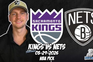 Sacramento Kings vs Brooklyn Nets 3/29/26 NBA Free Picks & Prediction | NBA Betting Tips