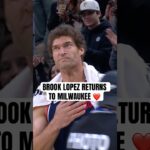Brook Lopez gets a warm welcome in his return to Milwaukee ❤️