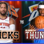 New York Knicks VS Oklahoma City Thunder LIVE Play-By-Play | Pre and Post Game Coverage!