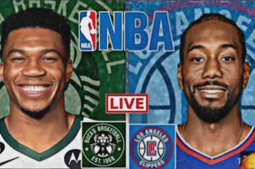 NBA LIVE: LOS ANGELES CLIPPERS vs MILWAUKEE BUCKS (LIVESCORE)