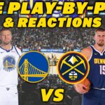 Golden State Warriors vs Denver Nuggets | Live Play-By-Play & Reactions