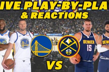 Golden State Warriors vs Denver Nuggets | Live Play-By-Play & Reactions
