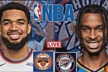 NBA LIVE: NEW YORK KNICKS vs OKLAHOMA CITY THUNDER (LIVESCORE)