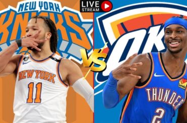 New York Knicks vs Oklahoma City Thunder/Live Play by Play Reaction