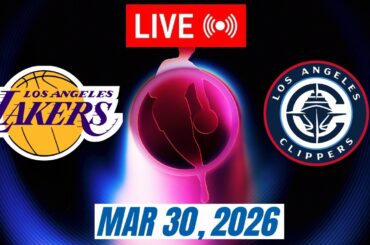 NBA LIVE! Los Angeles Lakers vs LA Clippers March 30, 2026 | 2026 NBA Season Live 2K
