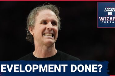 DEVELOPMENT DEAD: Why the Washington Wizards ABANDONED Growth, Focus on NBA Draft and Tank Race