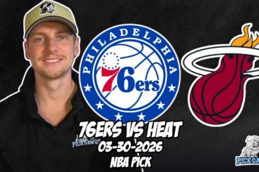 Philadelphia 76ers vs Miami Heat 3/30/26 NBA Free Picks & Prediction | NBA Betting Tips