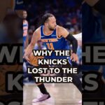 THIS IS WHY The Knicks Lost To The Thunder