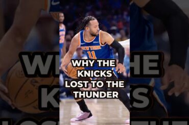 THIS IS WHY The Knicks Lost To The Thunder