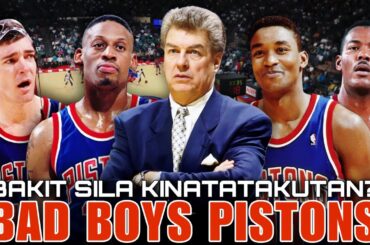 Gaano Kabagsik ang Bad Boys ng Detroit? Most Hated Champions sa NBA!