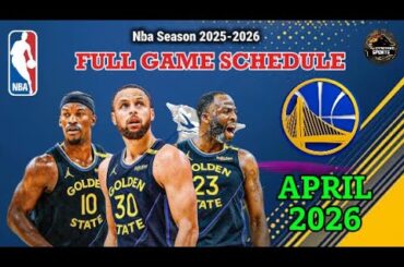 GOLDEN STATE WARRIORS SCHEDULE APRIL 2026 | WARRIORS Full Games Schedule | Warriors update