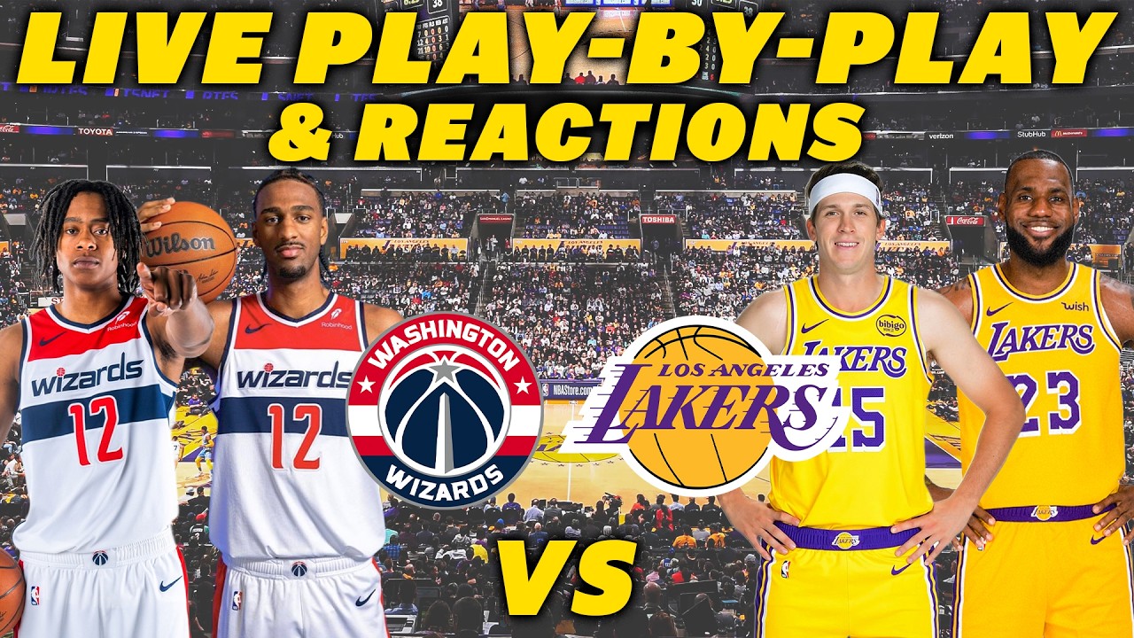 Washington Wizards vs Los Angeles Lakers | Live Play-By-Play & Reactions