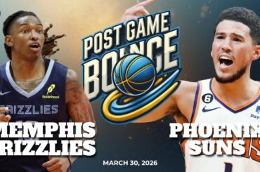 Post Game Bounce: Memphis Grizzlies vs Phoenix Suns