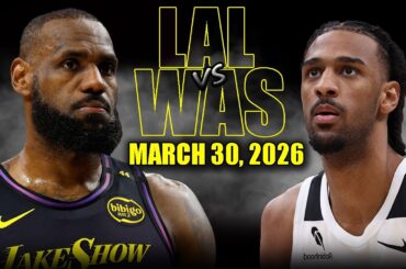 Los Angeles Lakers vs Washington Wizards Full Game Highlights – March 30, 2026 | NBA Season