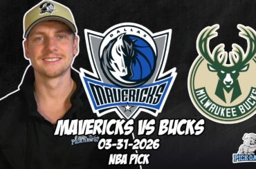 Dallas Mavericks vs Milwaukee Bucks 3/31/26 NBA Free Picks & Prediction | NBA Betting Tips