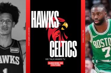 HAWKS VS CELTICS POST GAME LIVE SHOW. WE TALK HAWKS TV