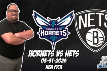Charlotte Hornets vs Brooklyn Nets 3/31/26 NBA Free Picks & Prediction | NBA Betting Tips
