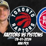 Toronto Raptors vs Detroit Pistons 3/31/26 NBA Free Picks & Prediction | NBA Betting Tips