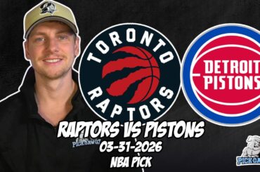 Toronto Raptors vs Detroit Pistons 3/31/26 NBA Free Picks & Prediction | NBA Betting Tips