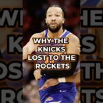 THIS IS WHY The Knicks Lost To The Rockets